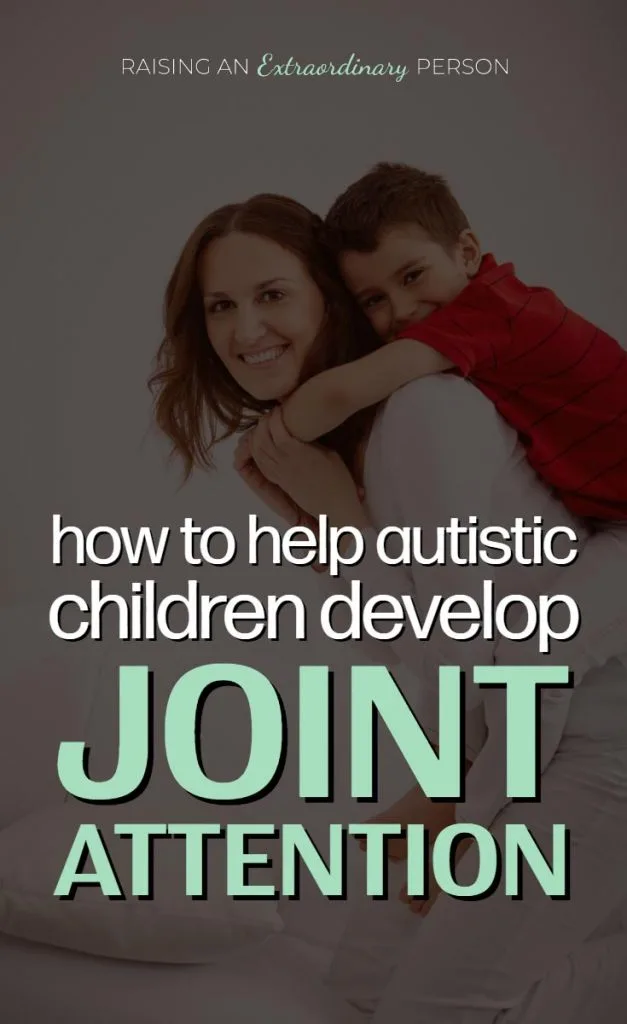 How to Help Autistic Children Develop Joint Attention - Communication Skills - Social Skills - #JointAttention #SLP #Autism #ChildDevelopment #Parenting 