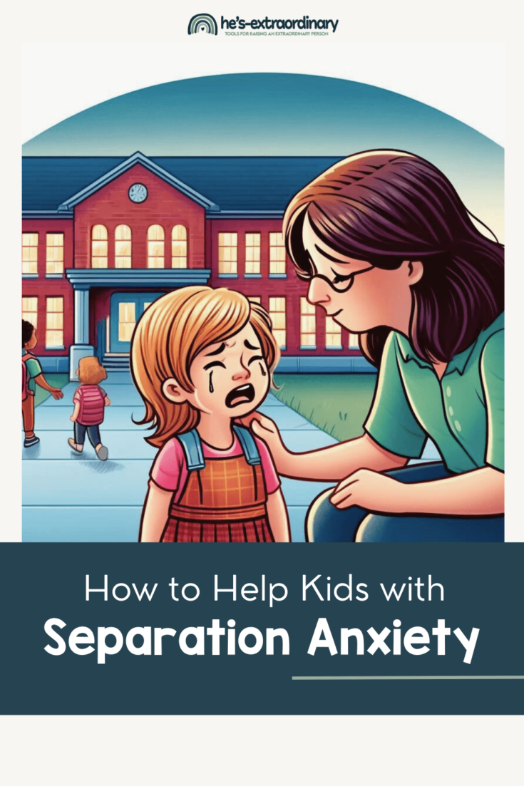 How to Help Your Child Overcome Separation Anxiety