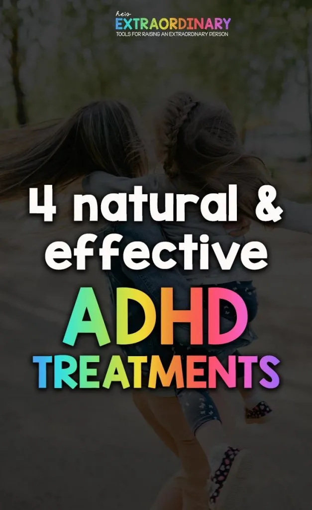 4 Naturals and Effective Treatments for ADHD - These 4 med-free treatments are proven by science to improve ADHD symptoms in kids #ADHDKids #Autism #ChildDevelopment #HealthyKids #ChildrensMentalHealth #MentalHealth #ADHD #Parenting #ChildDevelopment