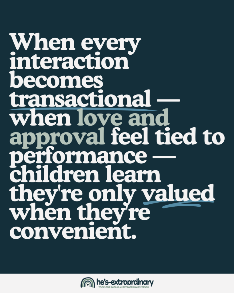 Quote graphic with the text: ‘When every interaction becomes transactional — when love and approval feel tied to performance — children learn they're only valued when they're convenient.’ Branded with the He's Extraordinary logo at the bottom.